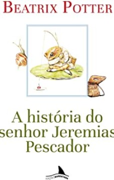 A história do senhor Jeremias Pescador