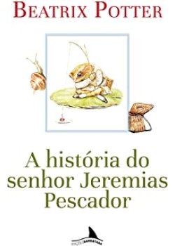 A história do senhor Jeremias Pescador