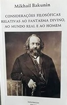 Considerações filosóficas relativas ao fantasma divino, ao mundo real e ao homem