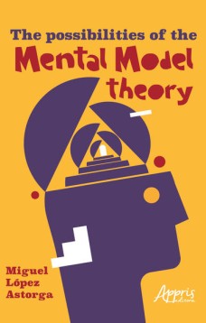 The possibilities of the mental model theory