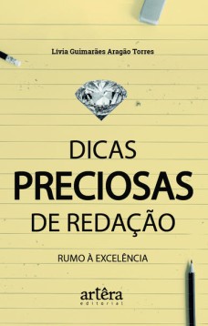 Dicas preciosas de redação: rumo à excelência