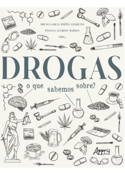 Drogas: o que sabemos sobre?