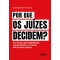 Por Que os Juízes Decidem?