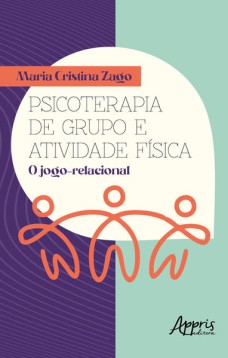 Psicoterapia de Grupo e Atividade Física: O Jogo-Relacional