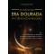 O Início da Era Dourada na Ciência e na Religião