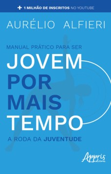 Manual prático para ser jovem por mais tempo