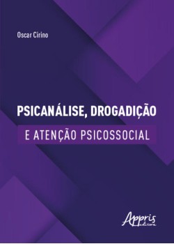 Psicanálise, Drogadição e Atenção Psicossocial