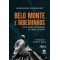 BELO MONTE E RIBEIRINHOS