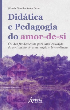 Didática e Pedagogia do amor-de-si: