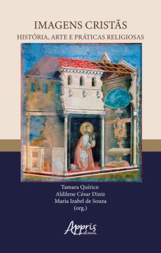 Imagens Cristãs Histórias, Arte e Práticas Religiosas