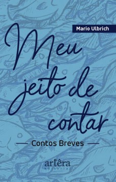 Meu jeito de contar Contos breves