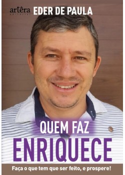Quem faz, enriquece