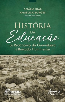 História da educação do Recôncavo da Guanabara à Baixada Fluminense