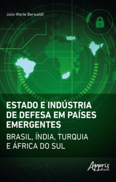 Estado e indústria de defesa em países emergentes