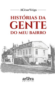 Histórias da Gente do Meu Bairro