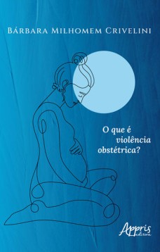 O que é violência obstétrica?