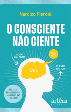 O Consciente Não Ciente