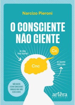 O Consciente Não Ciente