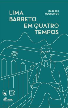 Lima Barreto em quatro tempos