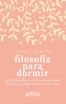 Filosofia para dormir: textos filosóficos curtos para ler antes de deitar e pegar no sono sem culpa
