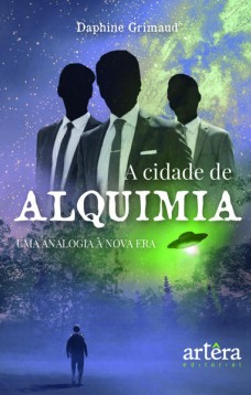 A cidade de alquimia: uma analogia à nova era