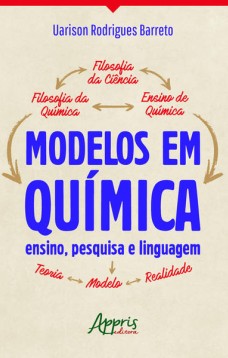 Modelos em química: ensino, pesquisa e linguagem