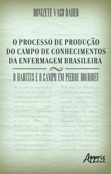 O processo de produção do campo de conhecimentos da enfermagem brasileira