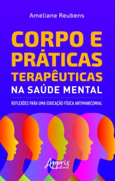 Corpo e práticas terapêuticas na saúde mental