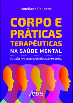 Corpo e práticas terapêuticas na saúde mental