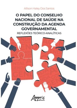 O papel do Conselho Nacional de Saúde na construção da agenda governamental