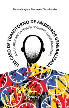 Um caso de transtorno de ansiedade generalizada