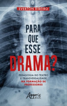 Para que esse drama? pedagogia do teatro e transversalidade na formação de professores