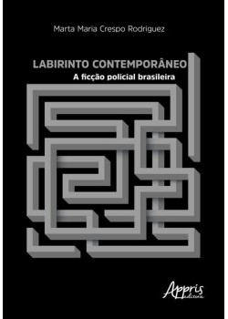 Labirinto contemporâneo: a ficção policial brasileira
