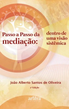 Passo a passo da mediação: dentro de uma visão sistêmica