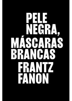 Pele negra, máscaras brancas