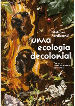 Uma ecologia decolonial