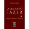 Que devo fazer?