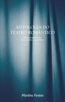 Antologia do teatro romântico