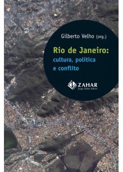 Rio de Janeiro: cultura, política e conflito