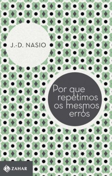 Por que repetimos os mesmos erros