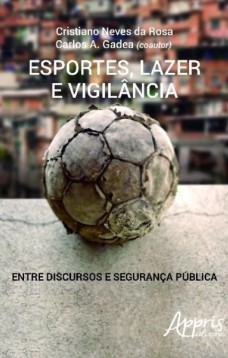 Esportes, lazer e vigilância: entre discursos e segurança pública