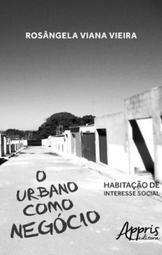 O urbano como negócio: habitação de interesse social