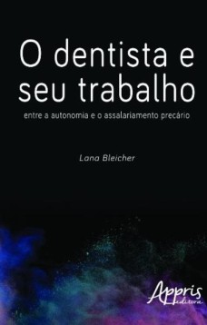 O dentista e seu trabalho