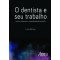 O dentista e seu trabalho