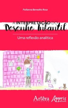 A interpretação do desenho infantil: uma reflexão analítica