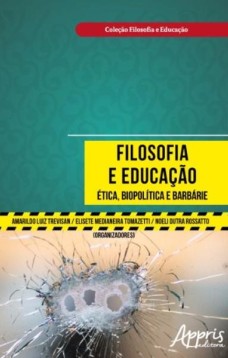 Filosofia e educação: ética, biopolítica e barbárie