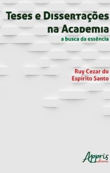 Teses e dissertações na academia: a busca da essência