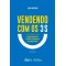 Vendendo com os 3 s: histórias de sabedoria, simplicidade e simpatia
