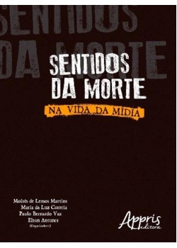 Sentidos da morte: na vida da mídia