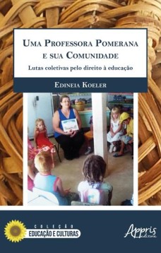 Uma professora pomerana e sua comunidade: lutas coletivas pelo direito à educação